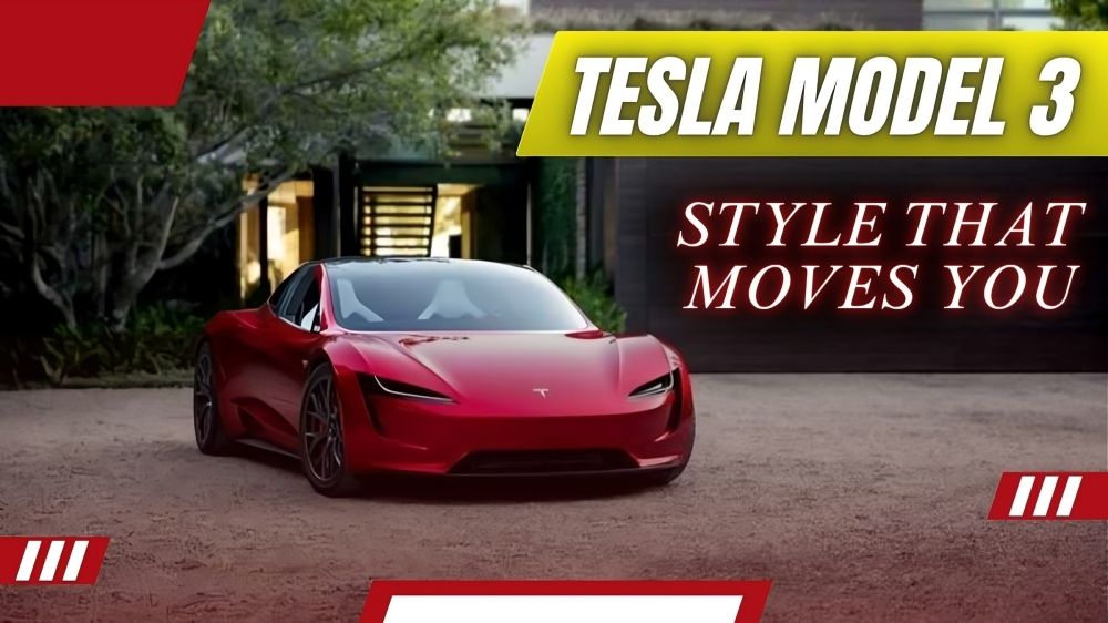 Tesla Model 3: Style That Moves You