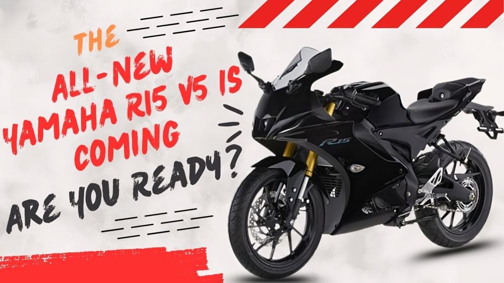 The All-New Yamaha R15 V5 Is Coming – Are You Ready?